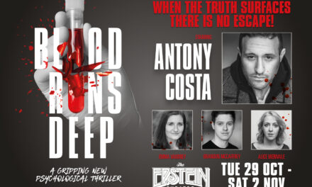 BLOOD RUNS DEEP PREMIERING AT THE EPSTEIN THEATRE