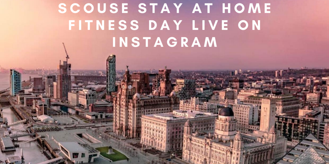 SCOUSE STAY AT HOME FITNESS DAY LIVE ON INSTAGRAM